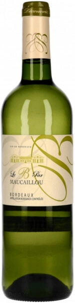 Вино "Le B de Maucaillou" Blanc, Bordeaux AOC, 2022